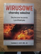 Thomas E. Levy Wirusowe choroby zakaźne skuteczne leczenie i profilaktyka