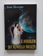 Z Aniołem do Nowego Świata - Ivan Novotny