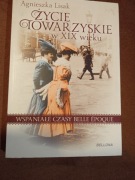 ŻYCIE TOWARZYSKIE W XIX wieku Wspaniałe czasy.... A. Lisak