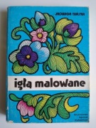 Igłą malowane - Jadwiga Turska