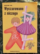 Wyczarowane z niczego