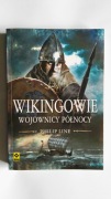 Philip Line - Wikingowie. Wojownicy Północy