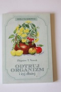 Odtruj organizm i żyj dłużej, Zbigniew T. Nowak