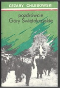 Cezary CHLEBOWSKI, Pozdrówcie Góry Świętokrzyskie