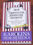 Tajemnica jesiennej śmierci Karolina Morawiecka