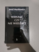 Józef Mackiewicz "Wieszać czy nie wieszać?"