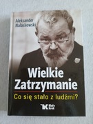 Aleksander Nalaskowski - Wielkie zatrzymanie