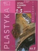 Plastyka. Podręcznik. Gimnazjum 1-3. Część 2