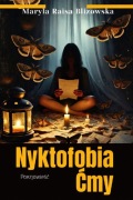 Nyktofobia Ćmy - Maryla Raisa Blizowska 