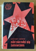 Simonov Konstatnty - Nikt nie rodzi sie żołnirzem