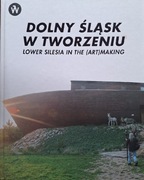 Dolny Śląsk w tworzeniu