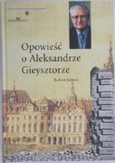 Opowieść o Aleksandrze Gieysztorze