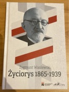 M. Ciara, Zygmunt Wasilewski. Życiorys 1865-1939