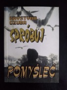 Spróbuj pomyśleć- Krystyna Czuba 
