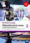 W centrum uwagi 2. Maturalne karty pracy