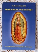 Matka Boża z Guadalupe, ks. Ryszard Ukleja