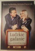 Ludzkie gadanie Życie, rock and roll i inne nałogi K Szewczyk, M Szabłowska