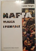 Nafta Władza I Pieniądze " Daniel Yergin BDB