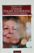 O POEZJI WISŁAWY SZYMBORSKIEJ - Bogdan Zeler