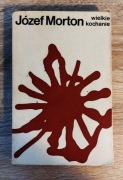 Józef Morton - Wielkie kochanie
