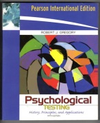 Psychological Testing: History, Principles, and Applications R.J. Gregory