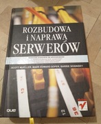 Scott Mueller i in. - "Rozbudowa i naprawa serwerów"