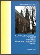 Kapituła kolegiacka w Opolu - R. Nieszwiec 2006