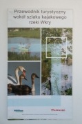 MAPA I PRZEWODNIK TURYSTYCZNY WOKÓŁ RZEKI WKRY 