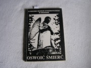 KSIĄŻKA-OSWOIĆ ŚMIERĆ