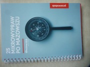 25 mikro wypraw po Mazowszu przewodnik