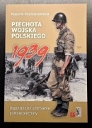 PIECHOTA WOJSKA POLSKIEGO 1939 Paweł M. Rozdżestwieński
