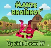 PLANTS VS BRAINROTS - 15x 67 UPSIDEDOWN