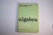 Algebra zadania - Olga Stande,Aniela Ehrenfeucht