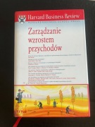 Zarządzanie wzrostem przychodów HARVARD BUSINESS REVIEW - praca zbiorowa.