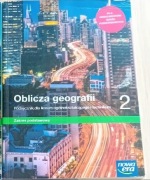 Oblicza geografii 2. Zakres podstawowy. Podręcznik dla liceum i technikum 