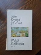 ORTEGA Y GASSET Wokół GALILEUSZA KLASYK