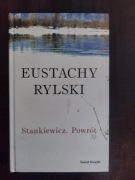 Eustachy Rylski Stankiewicz Powrót