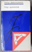 Jerzy Andrzejewski Trzy opowieści
