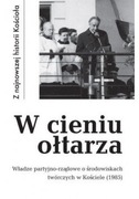 W cieniu ołtarza Władze partyjno - rządowe