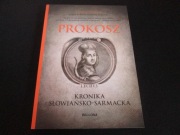 KRONIKA SŁOWIAŃSKO-SARMACKA  -  PROKOSZ