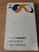 TORREY - CZAROWNICY I PSYCHIATRZY