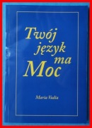 MARIA VADIA - TWÓJ JĘZYK MA MOC