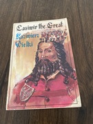 Casimir the Great Kaziemiers Wielki 