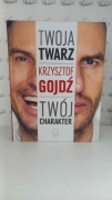 Twoja twarz twój charakter Krzysztof Gojdź