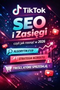 Jak Rosnąć na TikToku w 2026 – TikTok SEO, Algorytm FYP Ebook 
