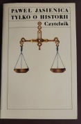 PAWEL JASIENICA TYLKO O HISTORII