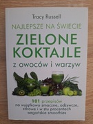 Tracy Russell - Najlepsze na świecie zielone koktajle z owoców i warzyw