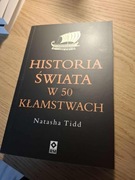 Historia świata w 50 kłamstwach. Natasha Tidd