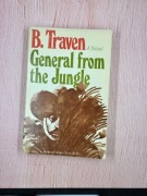 General from the Jungle (B.Traven)
