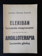 Elekiban Leczenie magnesami Argilloterapia glinką - siostra Teresa Radzik